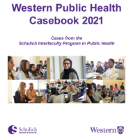 Cover of Western Public Health Casebook 2021: Cases from the Schulich Interfaculty Program in Public Health. The design features a white background with the title in large purple text at the top. Below the title is a collage of classroom photographs showing graduates from the MPH Class of 2020 working and collaborating in group learning settings. Schulich Medicine & Dentistry and Western University logos appear at the bottom.