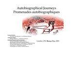 Poster for an exhibition titled “Autobiographical Journeys / Promenades autobiographiques.” The design features a light gray background with the bilingual title centered at the top in black text. In the middle is an artwork depicting a row of small houses or buildings in warm red, orange, and brown tones, arranged across a textured landscape with handwritten and sketch-like elements. Small blocks of exhibition information appear on the left and right sides of the image, while the venue and dates are centered below the artwork, reading “London, ON | May–June 2018.” The overall layout is balanced and minimalist, highlighting the colorful central artwork against a neutral background.